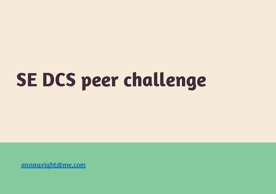 SE DCS peer challenge annawright@me. com 