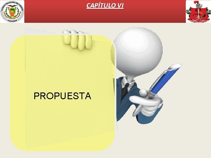 CAPÍTULO VI PROPUESTA 