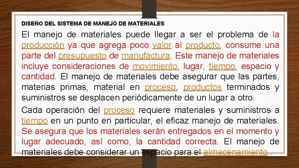 DISEÑO DEL SISTEMA DE MANEJO DE MATERIALES El manejo de materiales puede llegar a