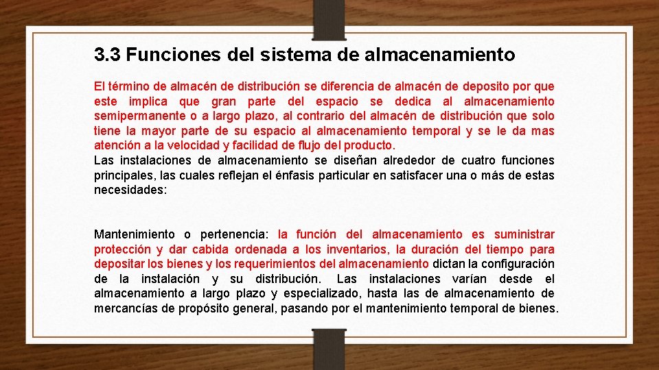 3. 3 Funciones del sistema de almacenamiento El término de almacén de distribución se