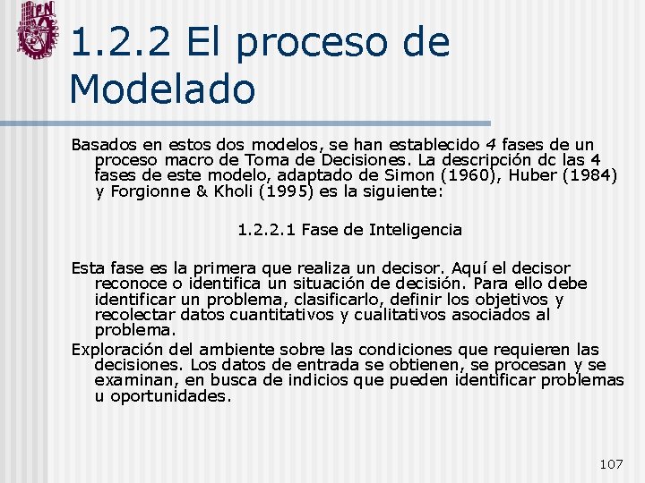 1. 2. 2 El proceso de Modelado Basados en estos dos modelos, se han