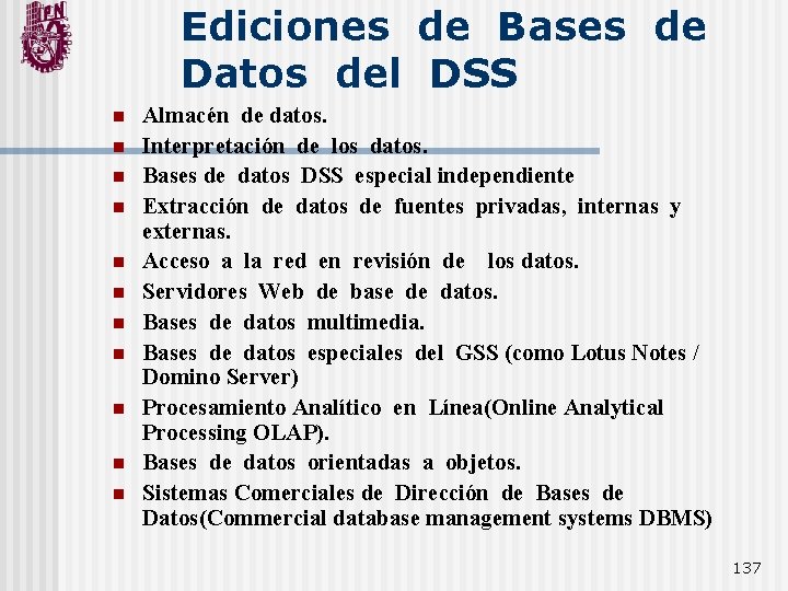 Ediciones de Bases de Datos del DSS n n n Almacén de datos. Interpretación