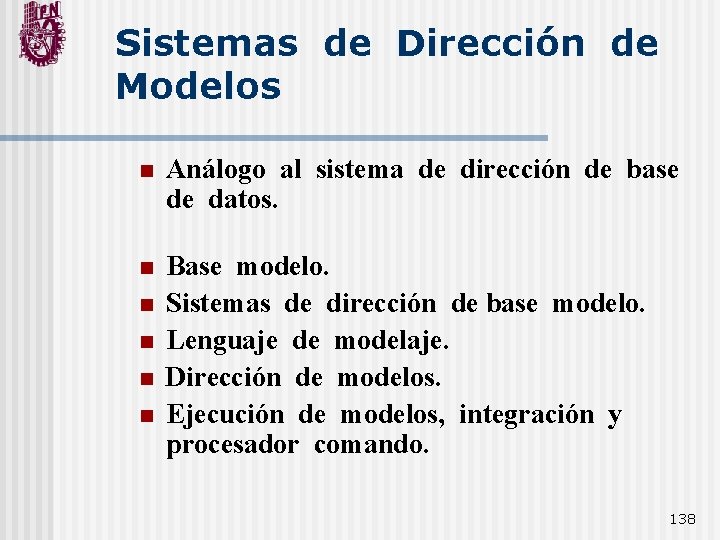 Sistemas de Dirección de Modelos n Análogo al sistema de dirección de base de