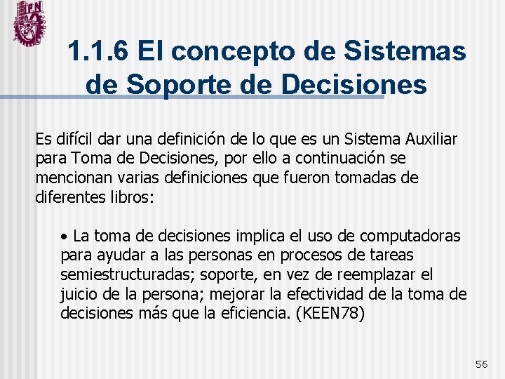 1. 1. 6 El concepto de Sistemas de Soporte de Decisiones Es difícil dar