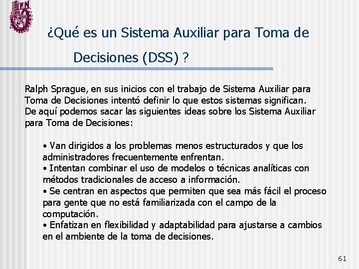 ¿Qué es un Sistema Auxiliar para Toma de Decisiones (DSS) ? Ralph Sprague, en