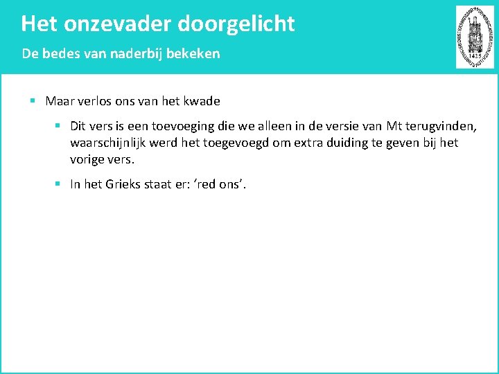Het onzevader doorgelicht De bedes van naderbij bekeken § Maar verlos ons van het