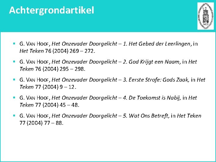 Achtergrondartikel § G. VAN HOOF, Het Onzevader Doorgelicht – 1. Het Gebed der Leerlingen,