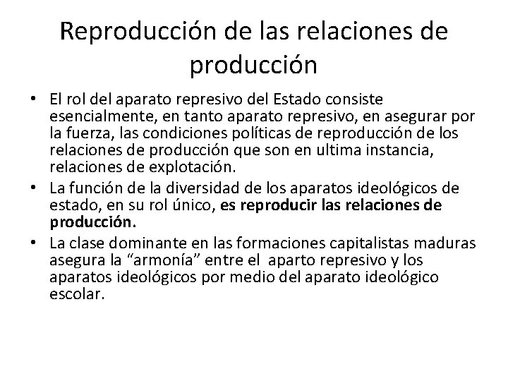 Reproducción de las relaciones de producción • El rol del aparato represivo del Estado