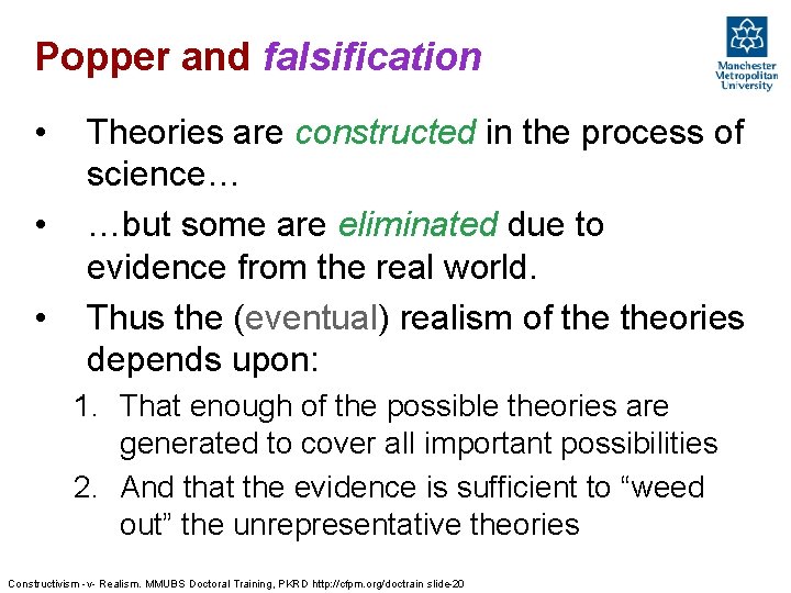 Popper and falsification • • • Theories are constructed in the process of science…