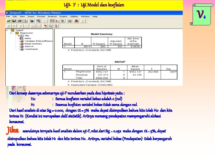 UJI- F : Uji Model dan koefisien V 4 Dari konsep dasarnya sebenarnya uji-F