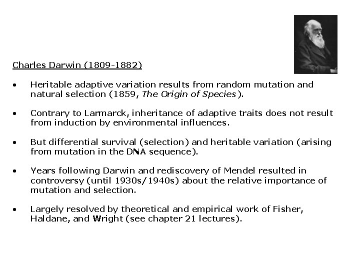 Charles Darwin (1809 -1882) • Heritable adaptive variation results from random mutation and natural Charles Darwin (1809 -1882) • Heritable adaptive variation results from random mutation and natural