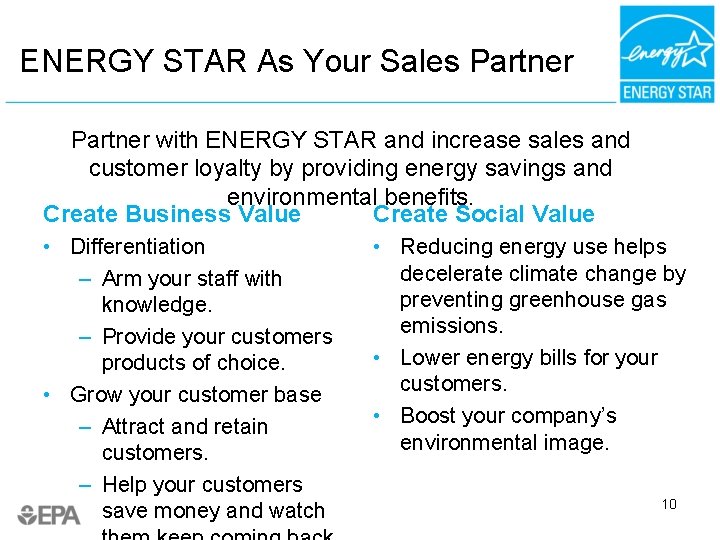 ENERGY STAR As Your Sales Partner with ENERGY STAR and increase sales and customer