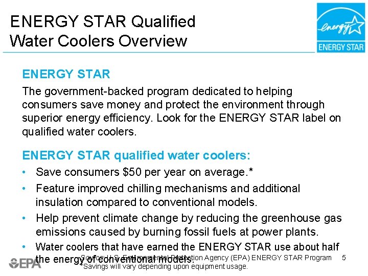 ENERGY STAR Qualified Water Coolers Overview ENERGY STAR The government-backed program dedicated to helping