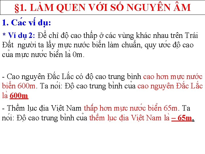 § 1. LÀM QUEN VỚI SỐ NGUYÊN M 1. Ca c vi du :