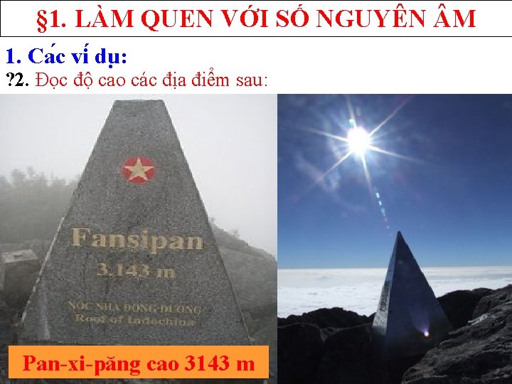 § 1. LÀM QUEN VỚI SỐ NGUYÊN M 1. Ca c vi du :