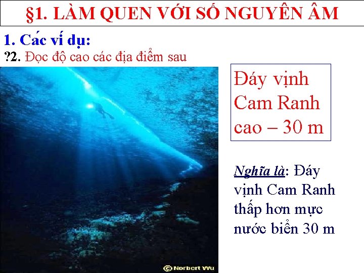 § 1. LÀM QUEN VỚI SỐ NGUYÊN M 1. Ca c vi du :