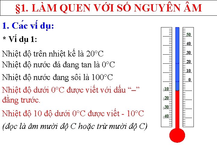 § 1. LÀM QUEN VỚI SỐ NGUYÊN M 1. Ca c vi du :