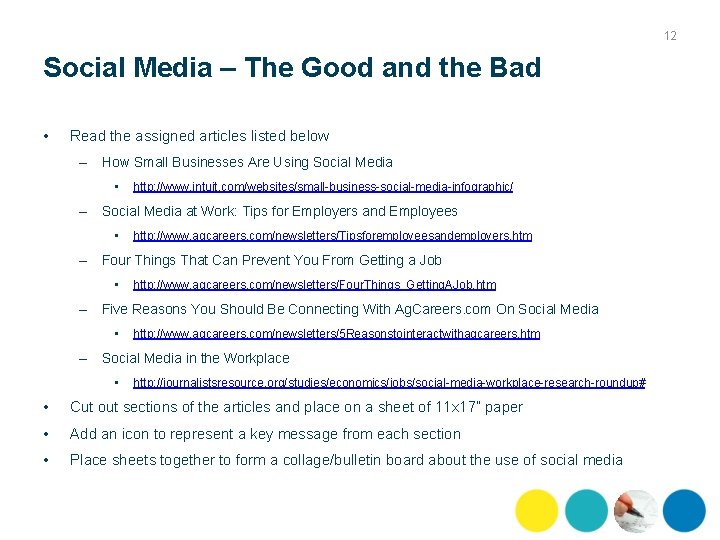 12 Social Media – The Good and the Bad • Read the assigned articles