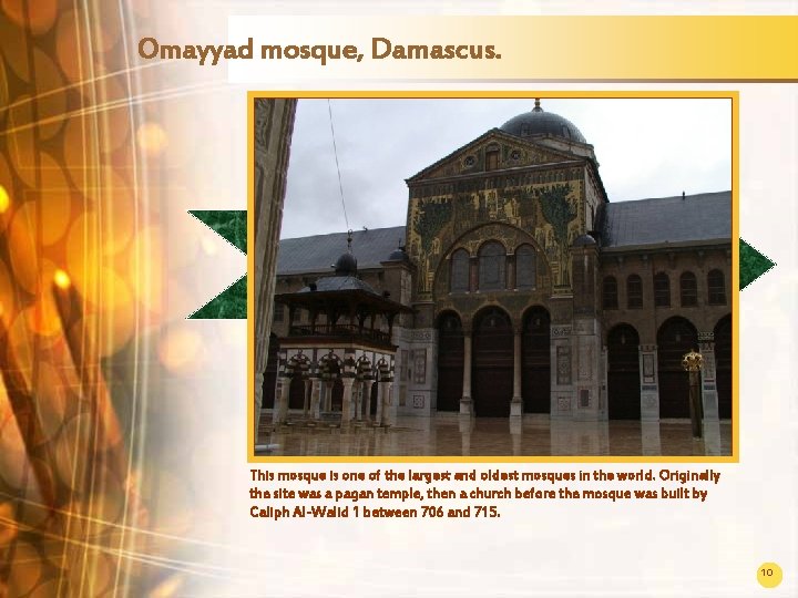 Omayyad mosque, Damascus. This mosque is one of the largest and oldest mosques in