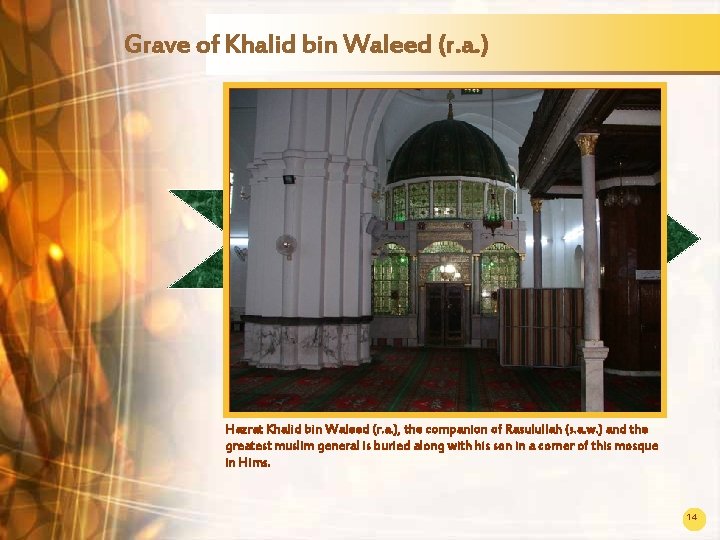 Grave of Khalid bin Waleed (r. a. ) Hazrat Khalid bin Waleed (r. a.