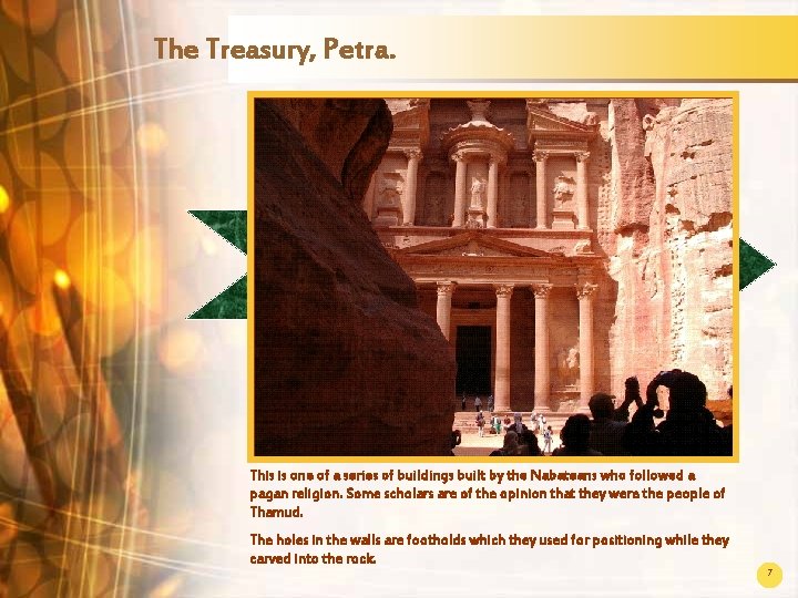 The Treasury, Petra. This is one of a series of buildings built by the