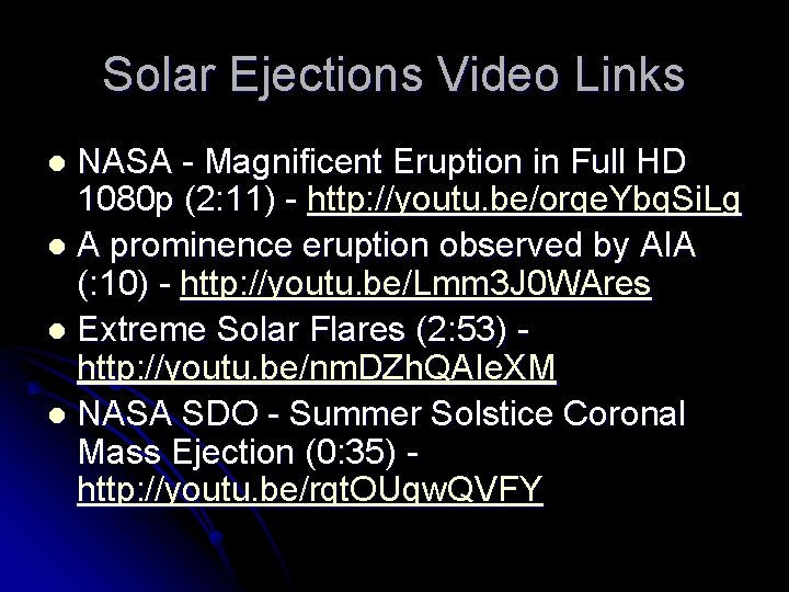 Solar Ejections Video Links NASA - Magnificent Eruption in Full HD 1080 p (2: Solar Ejections Video Links NASA - Magnificent Eruption in Full HD 1080 p (2: