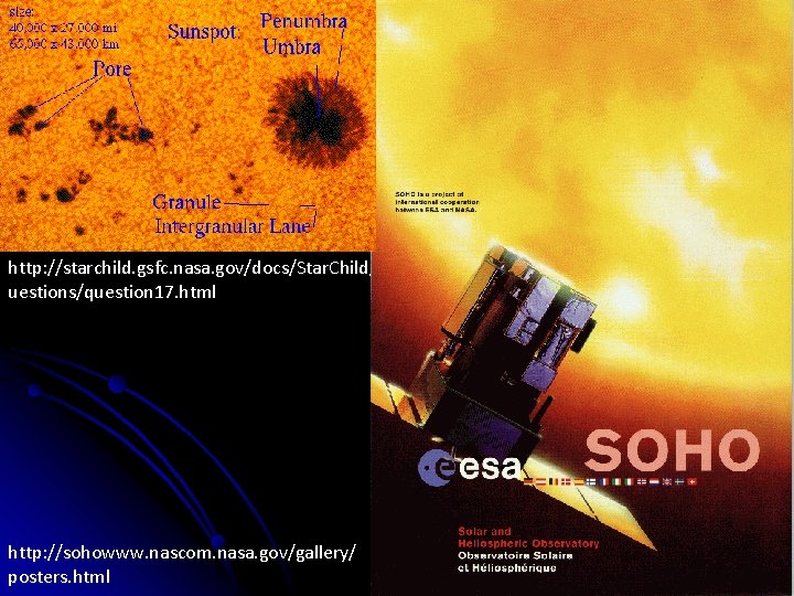 http: //starchild. gsfc. nasa. gov/docs/Star. Child/q uestions/question 17. html http: //sohowww. nascom. nasa. gov/gallery/ http: //starchild. gsfc. nasa. gov/docs/Star. Child/q uestions/question 17. html http: //sohowww. nascom. nasa. gov/gallery/