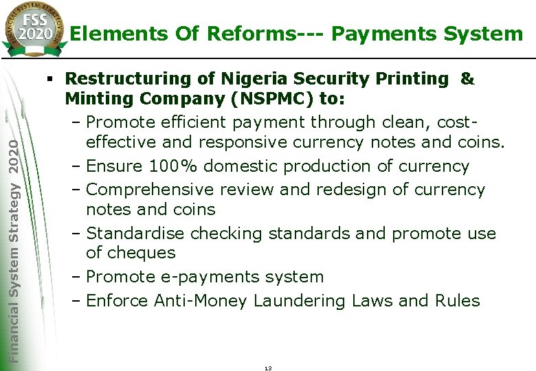 Financial System Strategy 2020 Elements Of Reforms--- Payments System § Restructuring of Nigeria Security