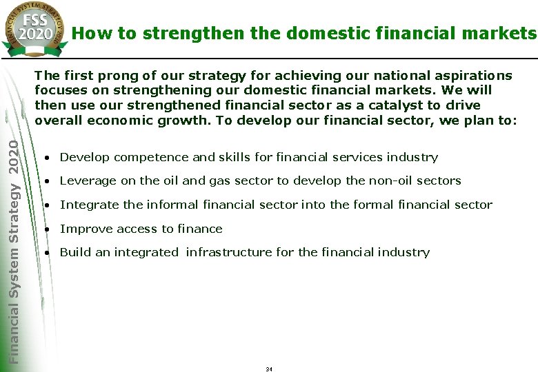How to strengthen the domestic financial markets Financial System Strategy 2020 The first prong
