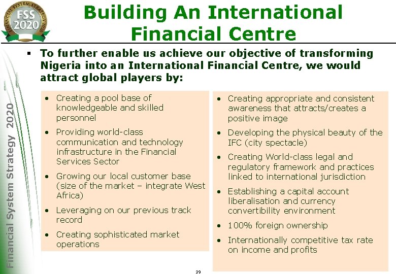 Building An International Financial Centre Financial System Strategy 2020 § To further enable us