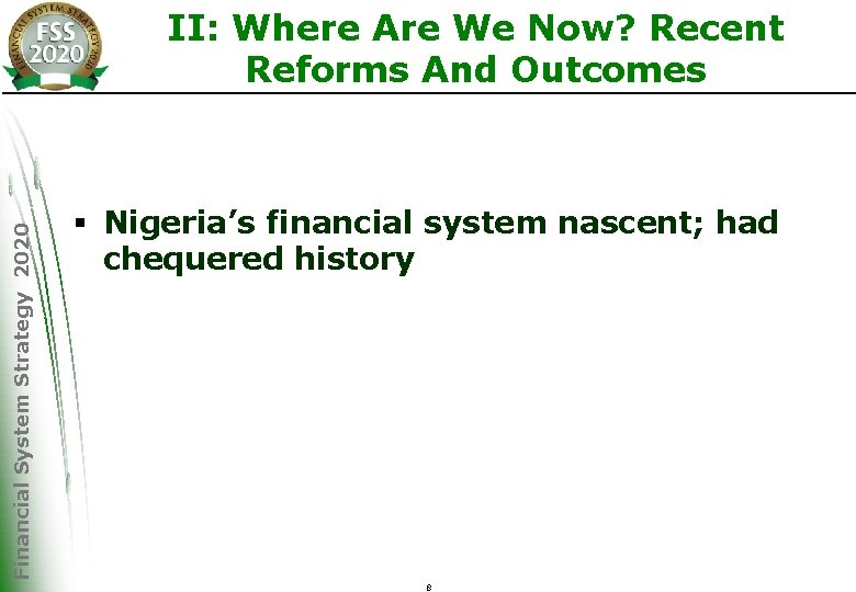 Financial System Strategy 2020 II: Where Are We Now? Recent Reforms And Outcomes §
