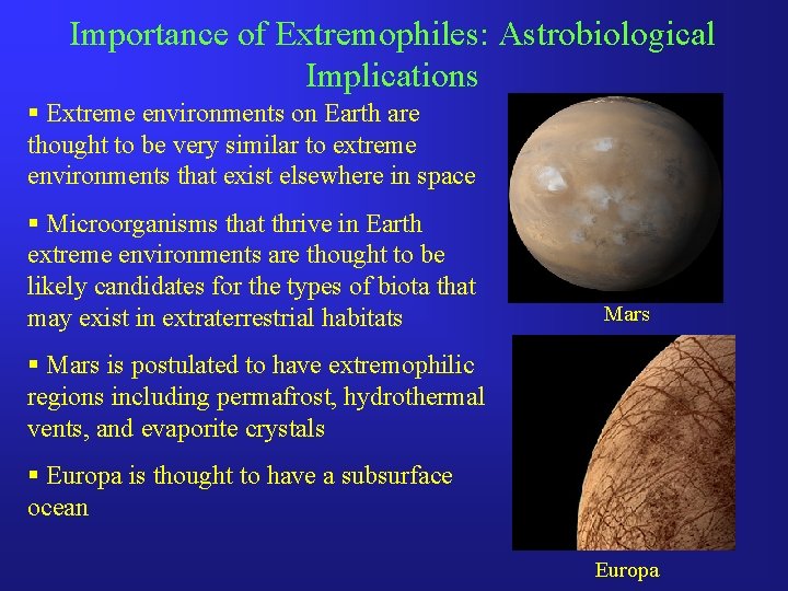 Importance of Extremophiles: Astrobiological Implications § Extreme environments on Earth are thought to be