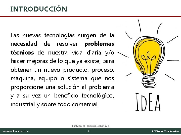 INTRODUCCIÓN Las nuevas tecnologías surgen de la necesidad de resolver problemas técnicos de nuestra