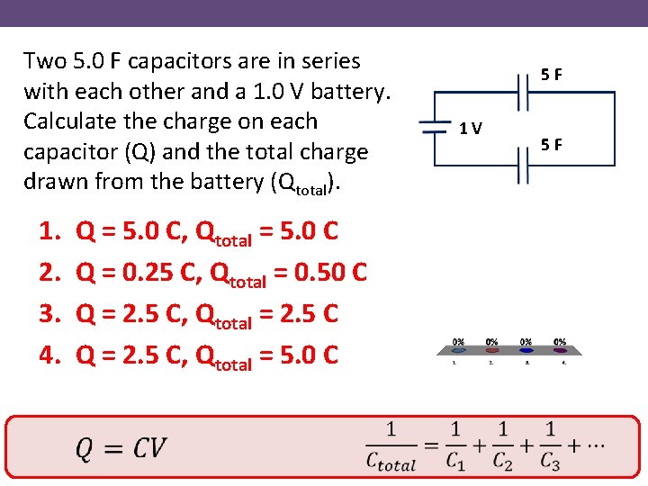 Two 5. 0 F capacitors are in series with each other and a 1.