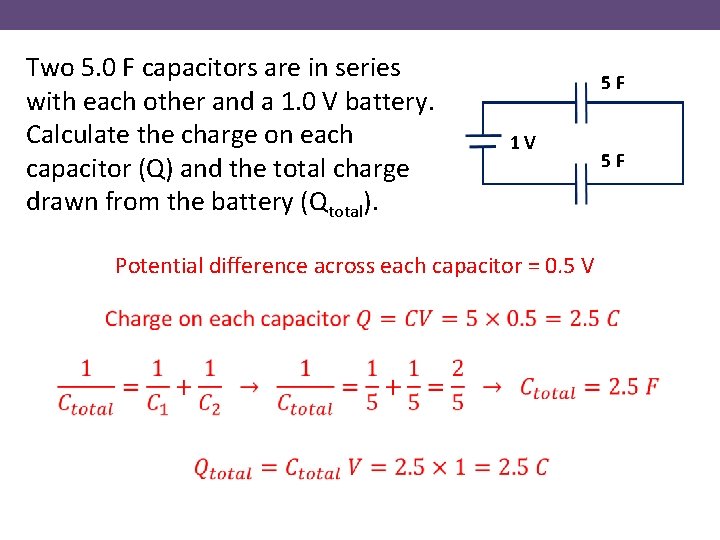 Two 5. 0 F capacitors are in series with each other and a 1.
