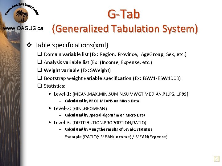 G-Tab www. OASUS. ca (Generalized Tabulation System) v Table specifications(xml) q q q Domain G-Tab www. OASUS. ca (Generalized Tabulation System) v Table specifications(xml) q q q Domain