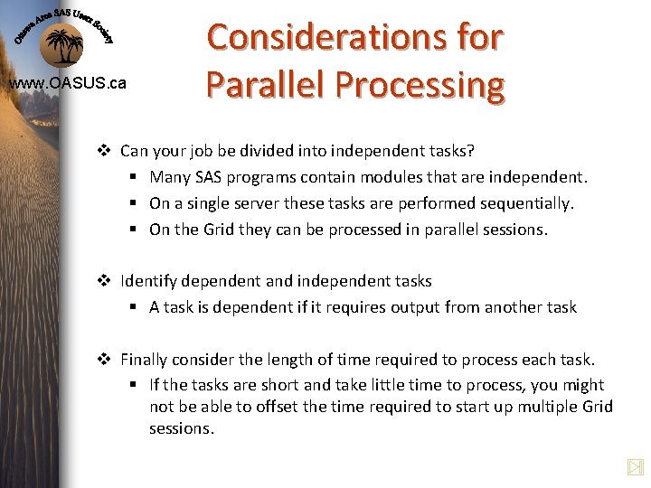 www. OASUS. ca Considerations for Parallel Processing v Can your job be divided into www. OASUS. ca Considerations for Parallel Processing v Can your job be divided into