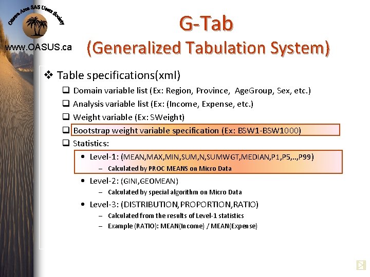 G-Tab www. OASUS. ca (Generalized Tabulation System) v Table specifications(xml) q q q Domain G-Tab www. OASUS. ca (Generalized Tabulation System) v Table specifications(xml) q q q Domain