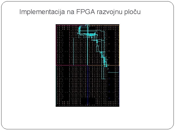 Implementacija na FPGA razvojnu ploču 