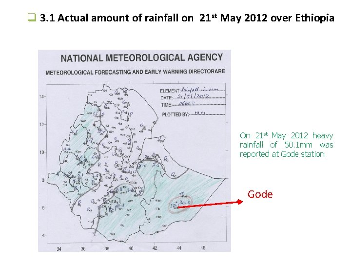 q 3. 1 Actual amount of rainfall on 21 st May 2012 over Ethiopia