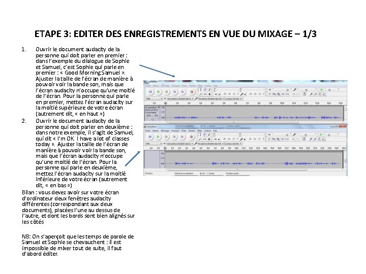 ETAPE 3: EDITER DES ENREGISTREMENTS EN VUE DU MIXAGE – 1/3 1. Ouvrir le