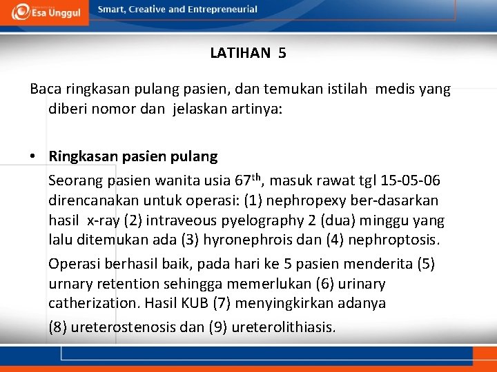 LATIHAN 5 Baca ringkasan pulang pasien, dan temukan istilah medis yang diberi nomor dan