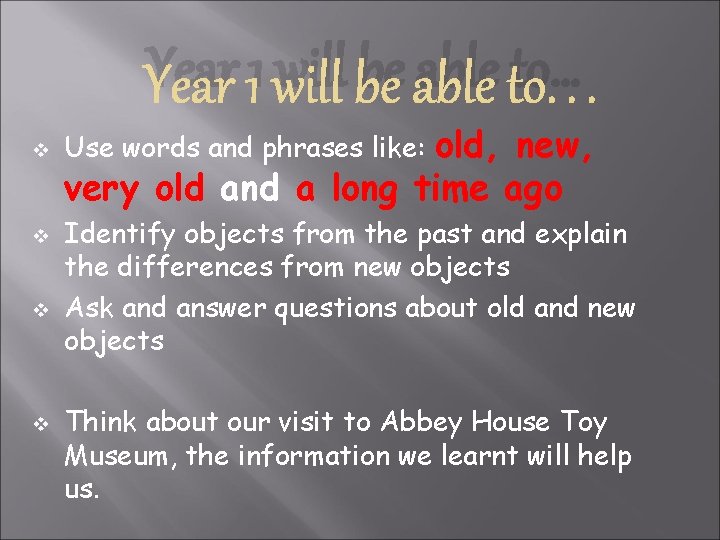 Year 1 will be able to… v v old, new, very old and a Year 1 will be able to… v v old, new, very old and a