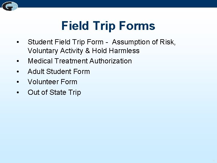 Field Trip Forms • • • Student Field Trip Form - Assumption of Risk,