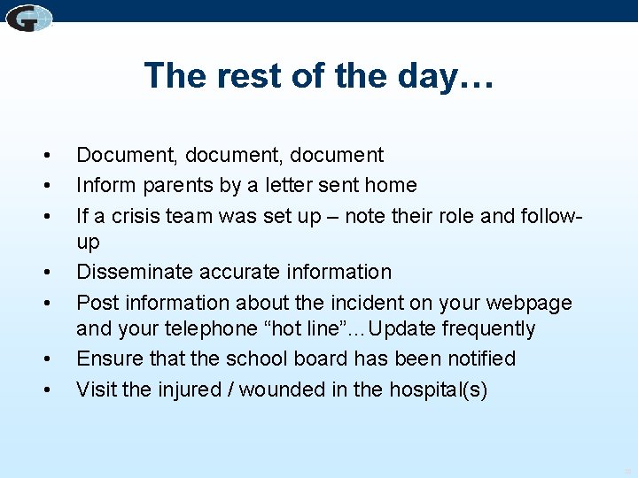 The rest of the day… • • Document, document Inform parents by a letter