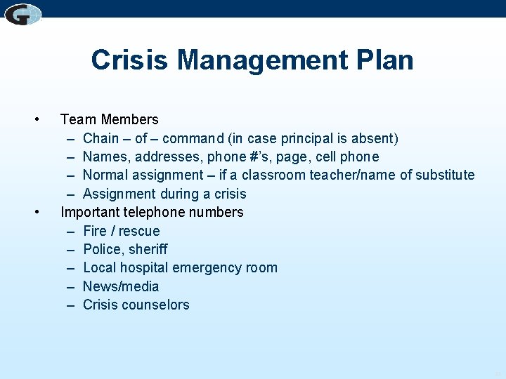 Crisis Management Plan • • Team Members – Chain – of – command (in