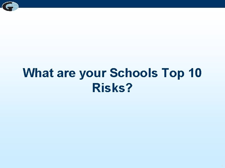 What are your Schools Top 10 Risks? 5 