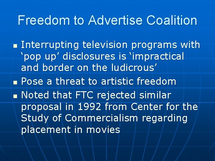 Freedom to Advertise Coalition n Interrupting television programs with ‘pop up’ disclosures is ‘impractical