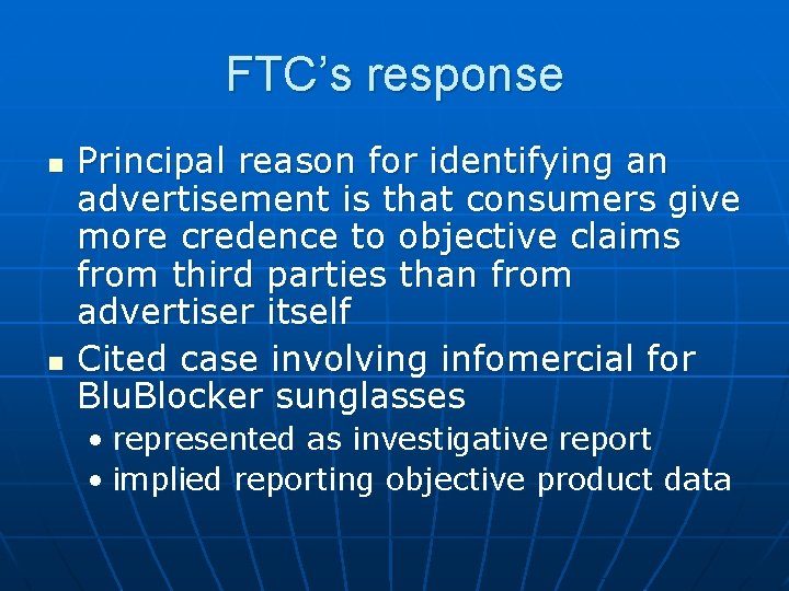 FTC’s response n n Principal reason for identifying an advertisement is that consumers give